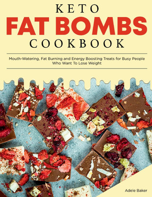 Keto Fat Bombs Cookbook(English, Paperback, Baker Adele)