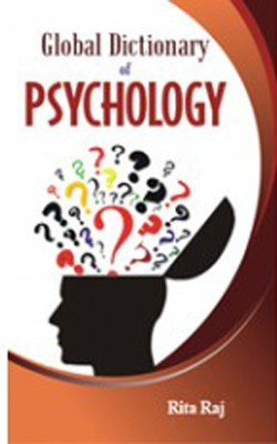 Global Dictionary of Psychology(English, Hardcover, Rita Raj)