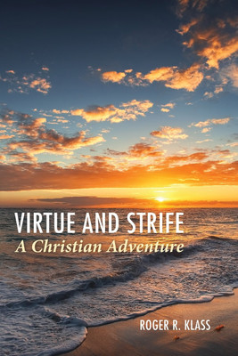 Virtue and Strife: A Christian Adventure(English, Paperback, Klass Roger R)