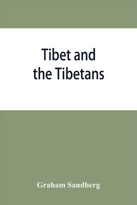 Tibet and the Tibetans(English, Paperback, Sandberg Graham)