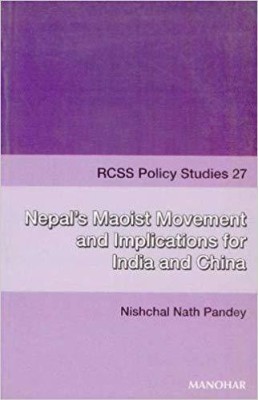 Nepals Maoist Movement & Implications for India & China(English, Paperback, Pandey Nishchal Nath)