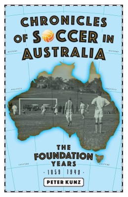 Chronicles of Soccer in Australia(English, Paperback, Kunz Peter)