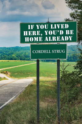 If You Lived Here, You'd Be Home Already(English, Paperback, Strug Cordell)