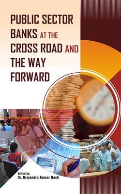 Public Sector Banks at the Cross Road and the Way Forward(English, Hardcover, Dr. Brajendra Kumar Dash)