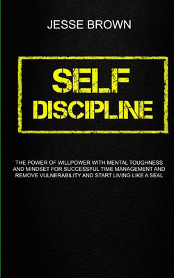 Self Discipline(English, Paperback, Brown Jesse)
