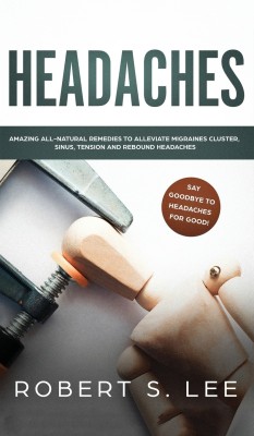 Headaches(English, Hardcover, Lee Robert S)