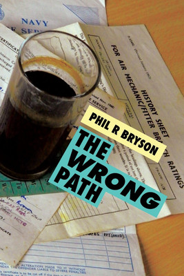 The Wrong Path(English, Paperback, Bryson Phil R)