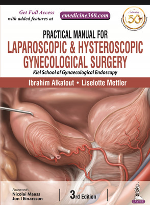 Practical Manual for Laparoscopic & Hysteroscopic Gynecological Surgery(English, Hardcover, Alkatout Ibrahim)