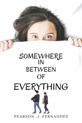 Somewhere in between of everything.(English, Paperback, Pearson Joseph Fernandes)