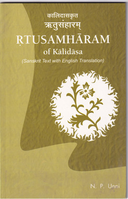 Rtusamharam of kalidasa (Sanskrit Text with English Translation)  - Ritusamharam(Sanskrit, Paperback, N P Unni)