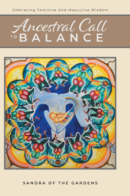 Ancestral Call To Balance(English, Hardcover, Gardens Sandra Of the)