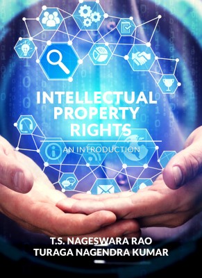 Intellectual Property Rights - An Introduction(English, Paperback, T.S. Nageswara Rao, Turaga Nagendra Kumar)