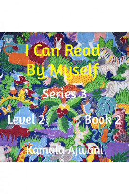 I Can Read By Myself - Series 3 - Level 2 - Book 2(English, Paperback, Kamala Ajwani)