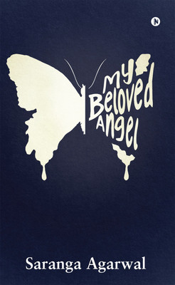 My Beloved Angel(English, Paperback, Saranga Agarwal)