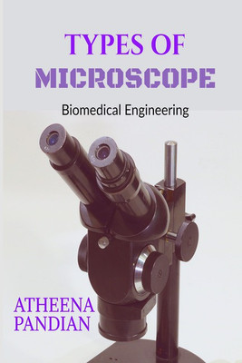 Microscopes(English, Paperback, Atheena Milagi Pandian S)