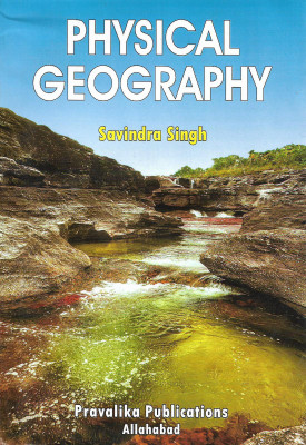 Physical Geography(Hardbook, Savindra Singh)