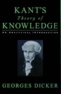 Kant's Theory of Knowledge(English, Paperback, Dicker Georges)