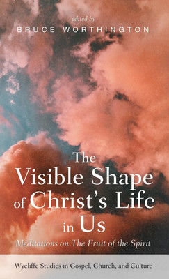 The Visible Shape of Christ's Life in Us(English, Hardcover, unknown)
