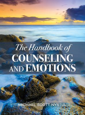 The Handbook of Counseling and Emotions(English, Hardcover, Nystul Michael S)