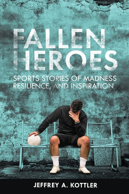 Fallen Heroes(English, Hardcover, Kottler Jeffrey a)