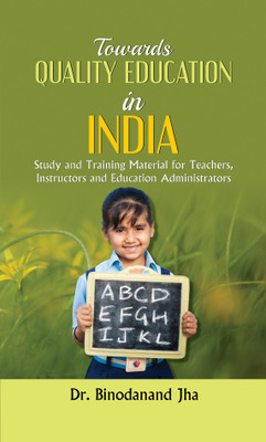 Towards Quality Education in India(English, Paperback, Jha Vinodanand)