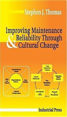 Improving Maintenance and Reliability Through Cultural Change(English, Hardcover, Thomas Stephen)