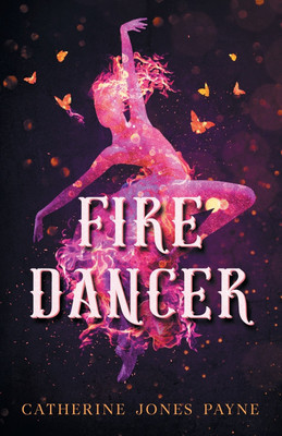 Fire Dancer(English, Paperback, Payne Catherine Jones)