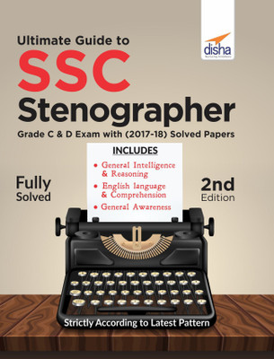 Ultimate Guide to SSC Stenographer Grade C & D Exam with 2017 - 2018 Solved Papers(English, Paperback, Disha Experts)