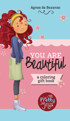 You Are Beautiful(English, Hardcover, De Bezenac Agnes)