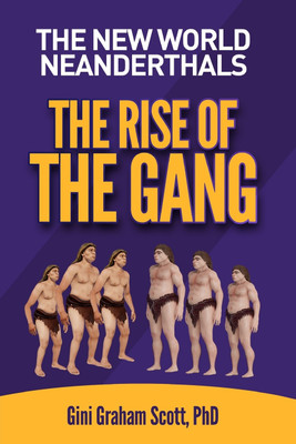 The New World Neanderthals(English, Paperback, Scott Gini Graham)