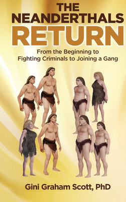 The Neanderthals Return(English, Hardcover, Scott Gini Graham)