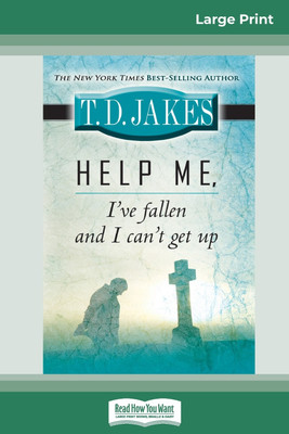 Help Me, I've Fallen And I Can't Get Up (16pt Large Print Edition)(English, Paperback, Jakes T D)