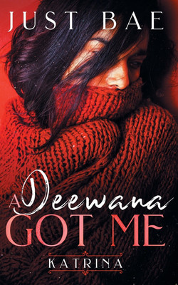 A Deewana Got Me(English, Paperback, Bae Just)