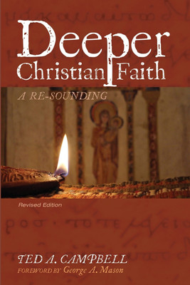 Deeper Christian Faith, Revised Edition(English, Paperback, Campbell Ted A)