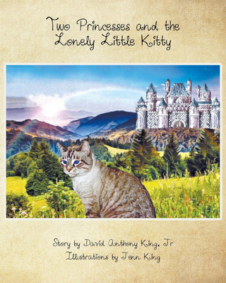 Two Princesses and the Lonely Little Kitty(English, Paperback, Anthony King David Jr)