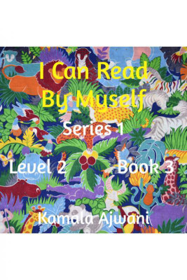 I Can Read By Myself - Series 1 - Level 2 - Book 3(English, Paperback, Kamala Ajwani)