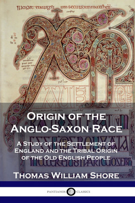 Origin of the Anglo-Saxon Race(English, Paperback, Shore Thomas William)