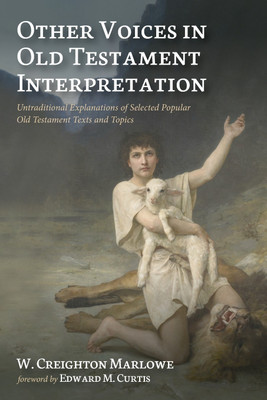 Other Voices in Old Testament Interpretation(English, Paperback, Marlowe W Creighton)