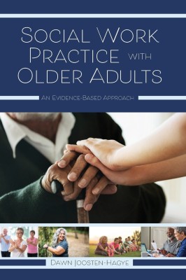 Social Work Practice with Older Adults(English, Hardcover, Joosten-Hagye Dawn)