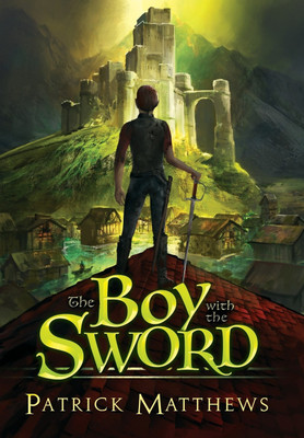 The Boy With The Sword(English, Hardcover, Matthews Patrick)