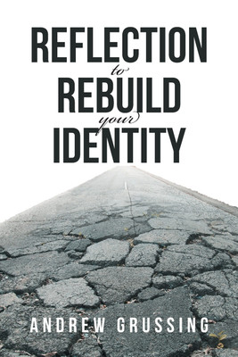Reflection to Rebuild your Identity(English, Paperback, Grussing Andrew)