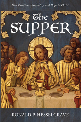 The Supper(English, Paperback, Hesselgrave Ronald P)