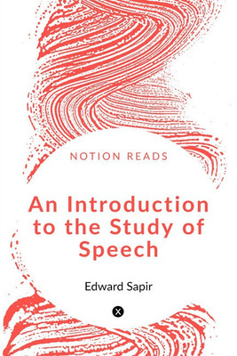 An Introduction to the Study of Speech(English, Paperback, Edward Sapir)