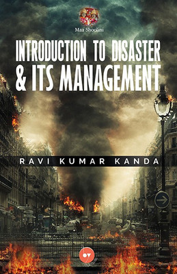 Introduction to Disaster & Its Management(English, Paperback, Ravi Kumar Kanda)