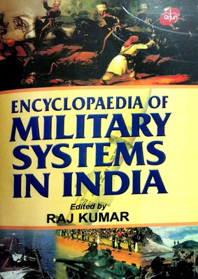 Encyclopaedia of Military Systems in India 2004 Edition(English, Hardcover, Raj Kumar)