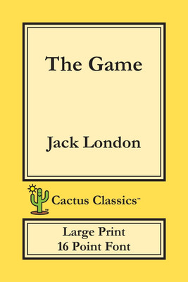 The Game (Cactus Classics Large Print)(English, Paperback, London Jack)