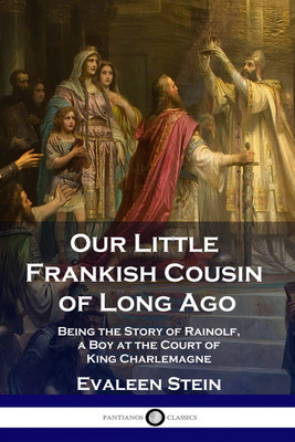 Our Little Frankish Cousin of Long Ago(English, Paperback, Stein Evaleen)