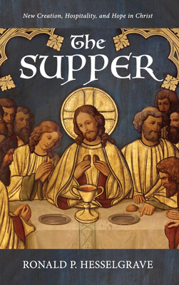 The Supper(English, Hardcover, Hesselgrave Ronald P)