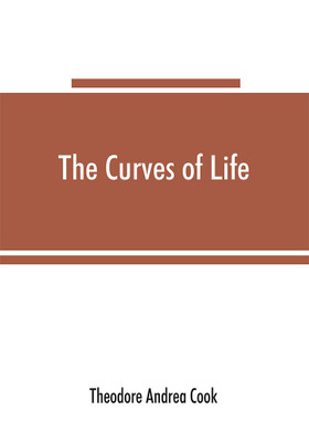 The curves of life; being an account of spiral formations and their application to growth in nature, to science and to art; with special reference to the manuscripts of Leonardo da Vinci(English, Paperback, Andrea Cook Theodore) The curves of life; being an account of spiral formations and their application to growth in nature, to science and to art; with special reference to the manuscripts of Leonardo da Vinci(English, Paperback, Andrea Cook Theodore)
