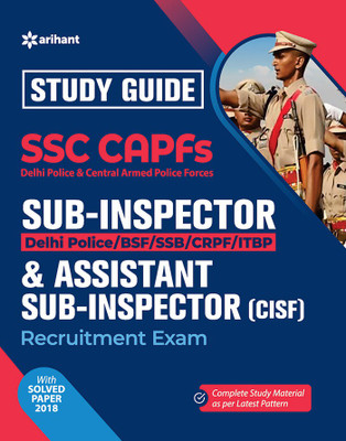 Study Guide Ssc Capfs Sub-Inspector (Delhi Police/Bsf/SSB/Crpf/Cisf/Itbp ) & Assistant Sub-Inspector (Cisf) Bharti Pariksha(English, Paperback, unknown)